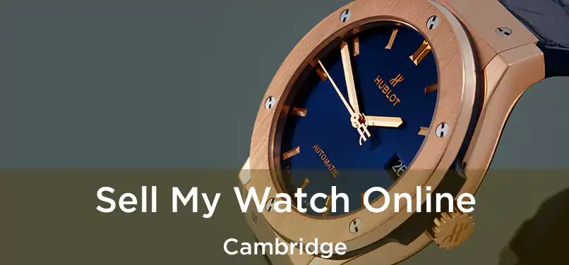  Sell My Watch Online Cambridge